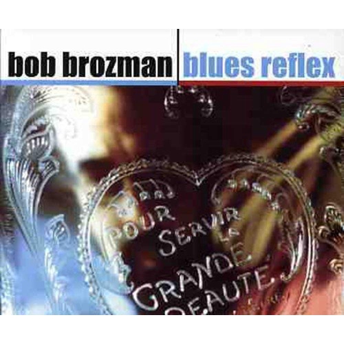 Blues Reflex [Audio CD] Brozman, Bob