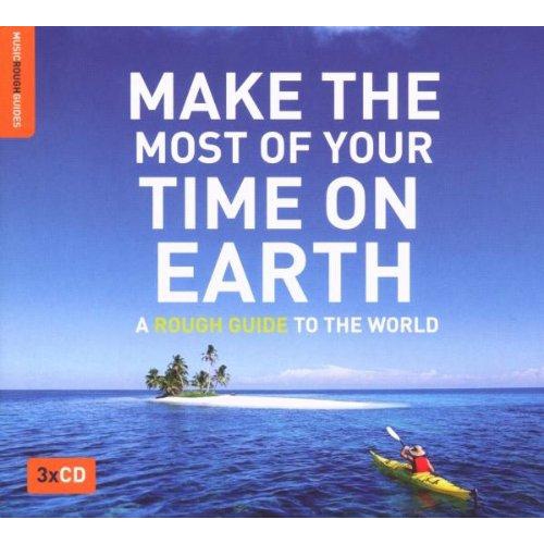 Make the Most of Your Time on Earth [Audio CD] Make the Most of Your Time on Earth