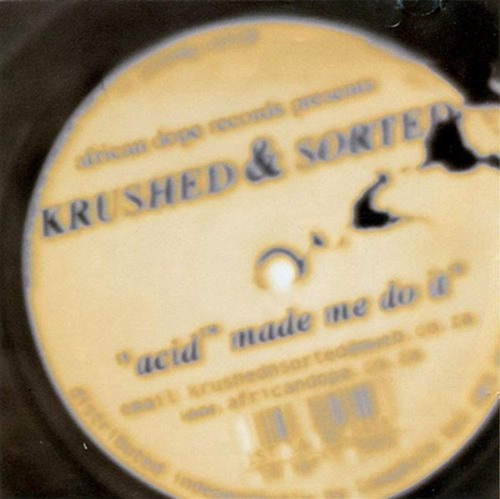 Acid Made Me Do It [Audio CD] Krushed & Sorted