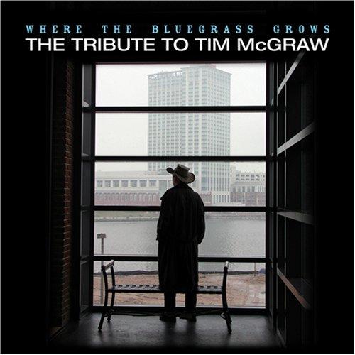 La croissance du Bluegrass : le [CD audio] McGraw, Tim Tribute