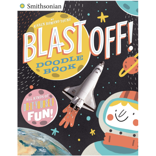 Blast Off! Doodle Book: All Kinds of Do-It-Yourself Fun!