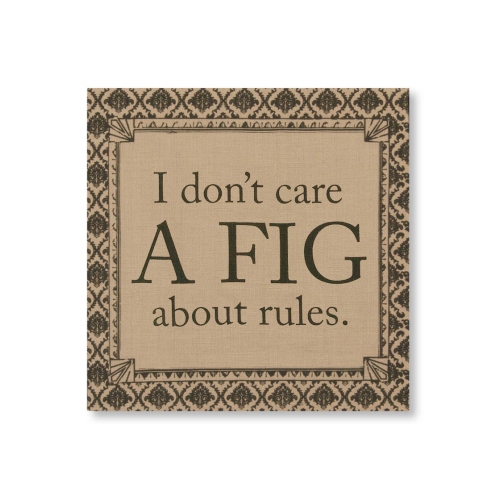 14.5" Downton Abbey Life "Don't Care a Fig About Rules" British Decorative Damask Hanging Wall Art
