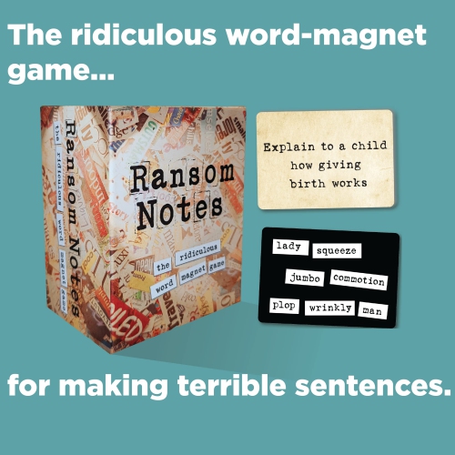 Very Special Games Ransom Notes: The Ridiculous Word Magnet Game 3-6 players, ages 15+, 30-90 minutes