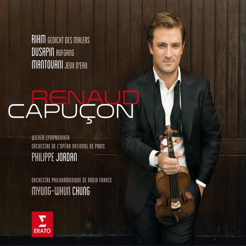 Renaud Capucon - Rihm / Dusapin / Mantovani: Three Modern Concertos [COMPACT DISCS]