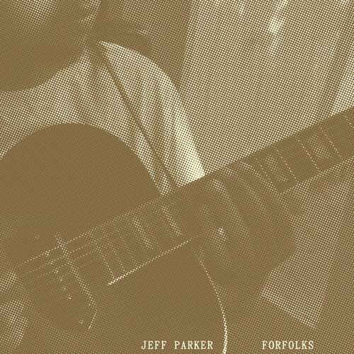 Jeff Parker - Forfolks [CD]