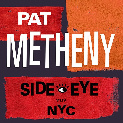 Pat Metheny - Side-Eye NYC [CD]