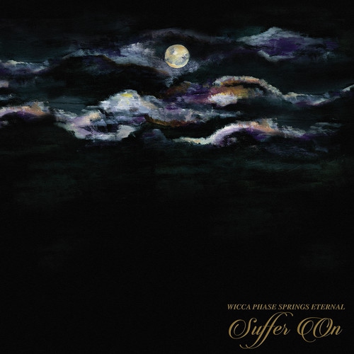Wicca Phase Springs Eternal - Suffer On [COMPACT DISCS]