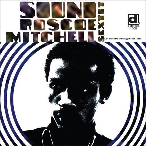 Roscoe Mitchell - Sound [CD] Reissue