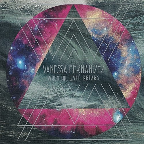 Vanessa Fernandez - When The Levee Breaks [SUPER-AUDIO CD]