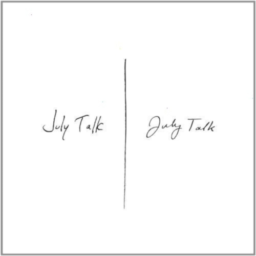 July Talk - July Talk [Import] - (Canada - Import) - [Vinyl]