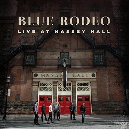 Live at Massey Hall Blue Rodeo