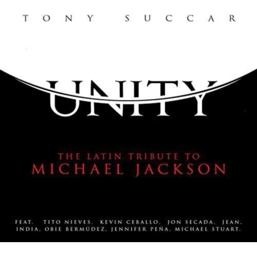 UNIVERSAL MUSIC  Tony Succar - Unity: The Latin Tribute to Michael Jackson - [CD] 