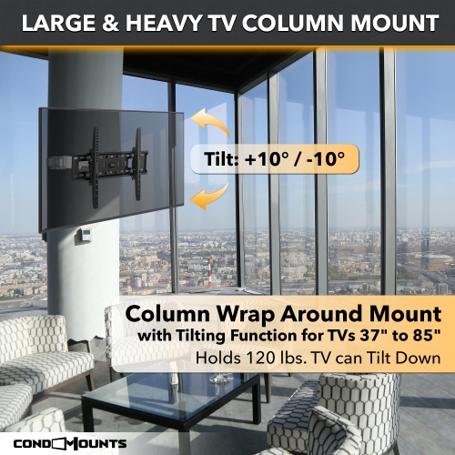 CondoMounts TILT Only-LARGE Pillar TV Mount | Column TV Mount | Round & Square Post TV Mount | No Drill | Holds 120lbs | Fits 37" to 85" TVs | Fits