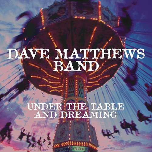Dave Matthews Band - Under The Table And Dreaming [VINYL LP]