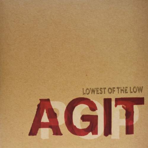 The Lowest of the Low - AGITPOP - - [Vinyl]