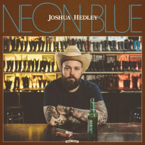 NEW WEST RECORDS  Joshua Hedley - Neon - [Vinyl] In Blue