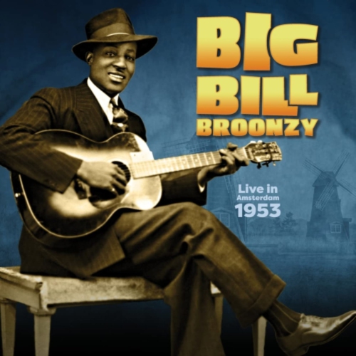 Big Bill Broonzy - Live In Amsterdam 1953 - - [Vinyl]