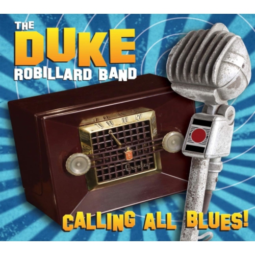 The Duke Robillard Band - CALLING ALL BLUES - CD