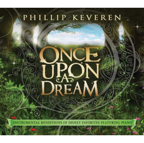 Phillip Keveren - ONCE UPON A DREAM: INSTRUMENTAL RENDITIONS OF DISNEY FAVORITES - CD