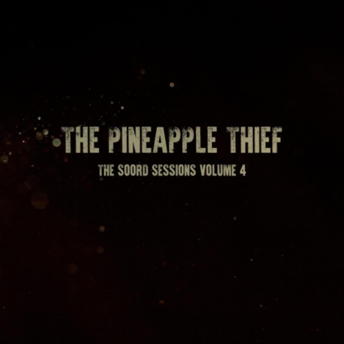 Pineapple Thief - The Soord Sessions 4 - [Vinyl]