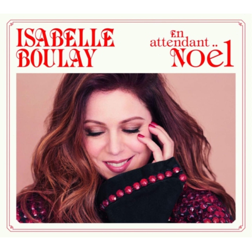 Isabelle Boulay - EN ATTENDANT NOEL/DIGIPAK - CD
