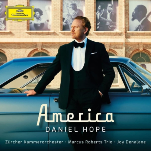 Daniel Hope, Zürcher Kammerorchester ∙ Marcus Roberts Trio ∙ Joy Denalane - AMERICA - Vinyl