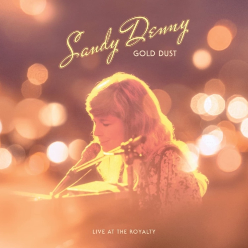 Sandy Denny - RSD 222 - GOLD DUST LIVE AT THE ROYALTY /RSD] - [Vinyl]