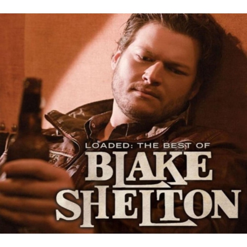 Blake Shelton - LOADED: THE BEST OF BLAKE SHELTON - CD