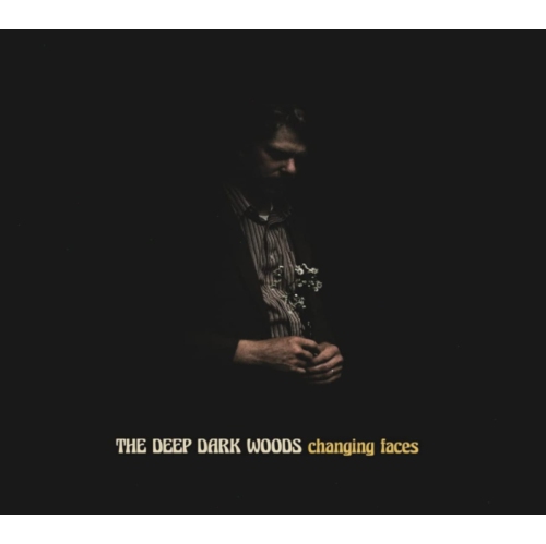 The Deep Dark Woods - CHANGING FACES - CD