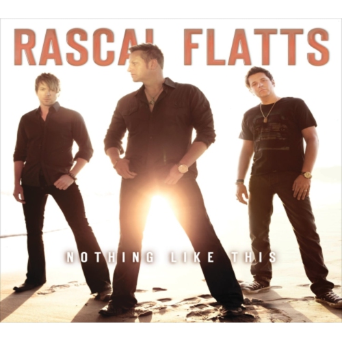 Rascal Flatts - Nothing Like This - [CD]