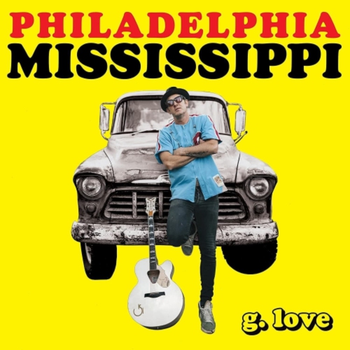 G. Love - PHILADELPHIA MISSISSIPPI - Vinyl