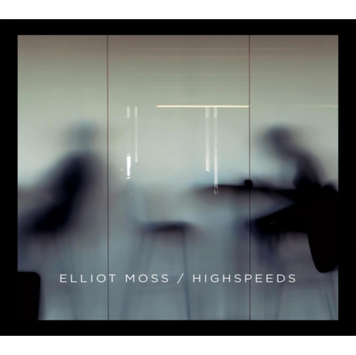 Elliot Moss - Highspeeds - - [CD]