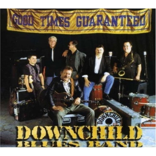 Downchild Blues Band - GOOD TIMES GUARANTEED - CD