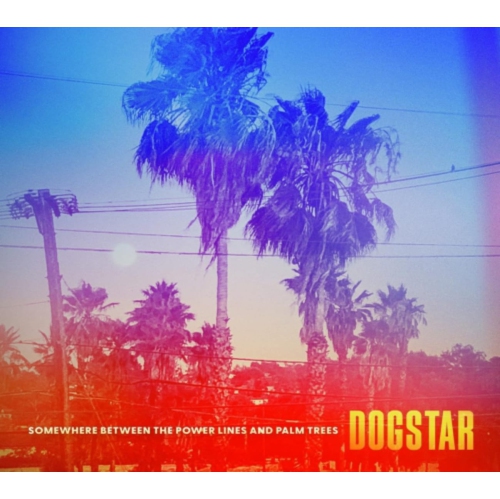 Dogstar - Somewhere Between The Power Lines And Palm Trees - [Vinyl]