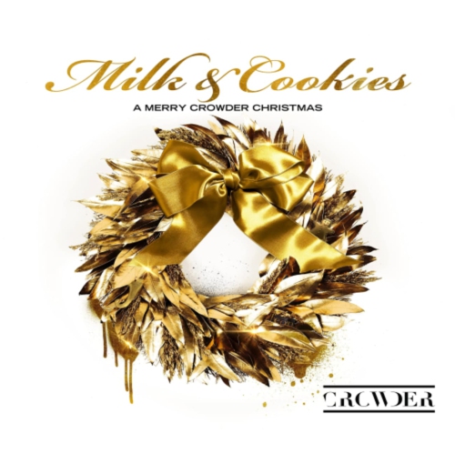 Crowder - MILK & COOKIES: A MERRY CROWDER CHRISTMAS - CD