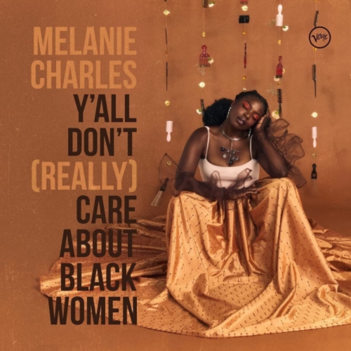 Melanie Charles - Y'ALL DON'T CARE ABOUT BLACK WOMEN - Vinyl