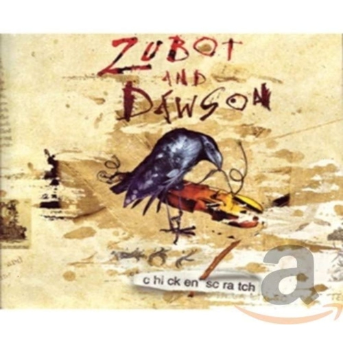 Zubot & Dawson - Chicken Scratch - [CD]