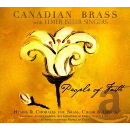 Canadian Brass & Elmer Iseler Singers - People of Faith - [CD]