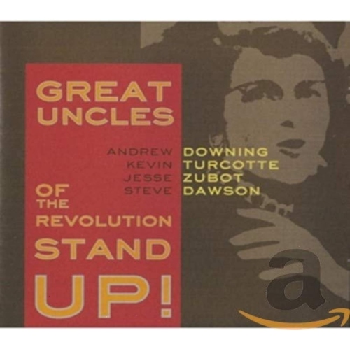 Great Uncles Of The Revolution - STAND UP! - [CD]