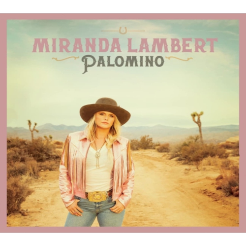 Miranda Lambert - Palomino - [CD]