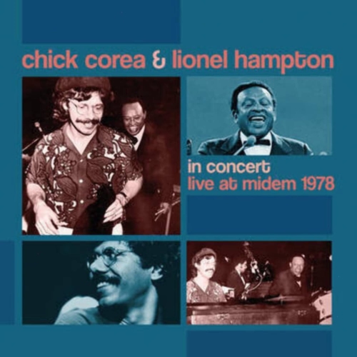 CHICK COREA / LIONEL HAMPTON - In Concert: Live At Midem 78 - - [Vinyl]