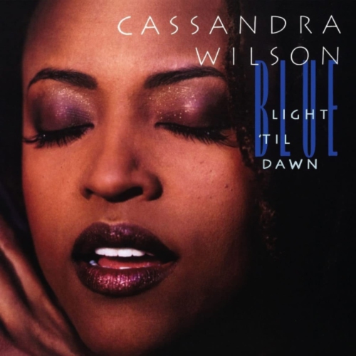 Cassandra Wilson - Blue Light Til Dawn - [Vinyl]