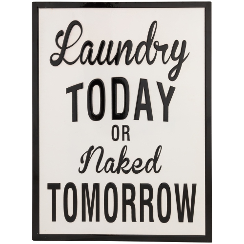 Laundry Today Or Naked Tomorrow Metal Wall Sign - 16"