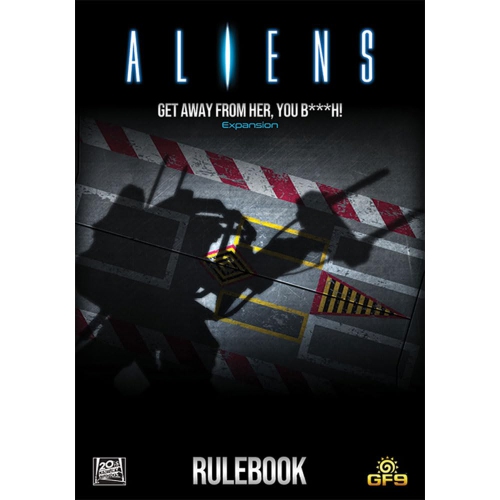 Gale Force 9 Aliens: Another Glorious Day in the Corps - Get Away From Her, You B***H! 2-4 players, ages 13+, 30 minutes