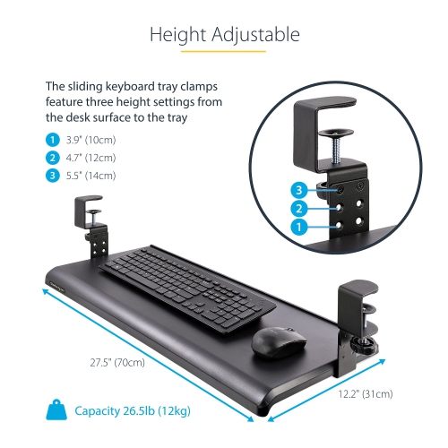 Startech Under Desk Keyboard Tray, Clamp on Keyboard Holder, Up to 12kg/26.5lb, Height Adjustable, Ergonomic Sliding Keyboard Drawer