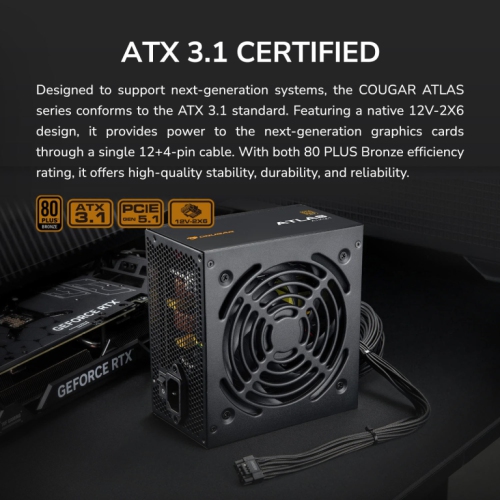 Cougar ATLAS 650 Watt Power Supply - 80 Plus Bronze Certified Ultra-Silent 120mm fan Support PCI express 4.0 Japanese standby capacitors Compact Size