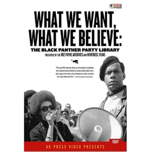 WHAT WE WANT WHAT WE BELIEVE: BLACK PANTHER PARTY LIBRARY - DVD