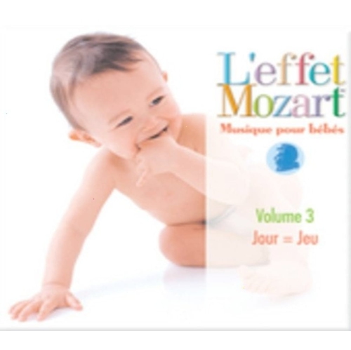 L'EFFET / MOZART / CAMPBELL - Musique Pour Bebes 3: Jour=Jeu - [CD]