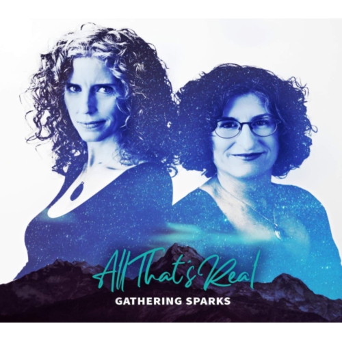 Gathering Sparks - All That's Real - [CD]