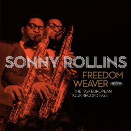 Sonny Rollins - Freedom Weaver: The 1959 European Tour Recordings - - [Vinyl]